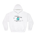 Unisex DryBlend® Hooded Sweatshirt- I Match Energy